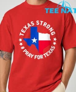 Texas Strong Pray For Texas 2025 Shirt 7