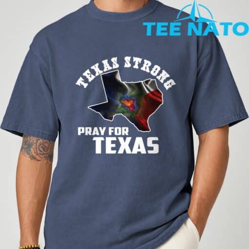 Texas Strong Pray For Texas Shirt - Image 4