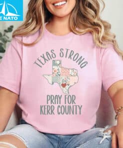 Texas Strong Pray for Kerr Country Shirt4
