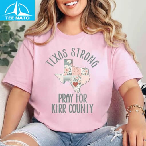 Texas Strong Pray for Kerr Country Shirt - Image 5
