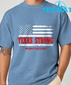 Texas Strong Pray for Texas Flag USA T Shirt 3