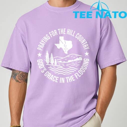 Texas Strong Praying For The Hill Country GodGÇÖs Grace T-Shirt - Image 5