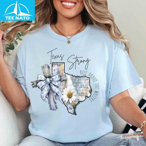 Texas Strong Rise Above the Waters Shirt - Image 3