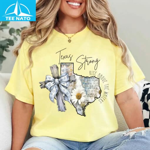 Texas Strong Rise Above the Waters Shirt - Image 5
