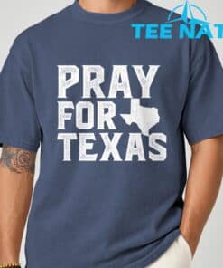 Texas Strong Texas Hill Country Pray For Texas Shirt 4