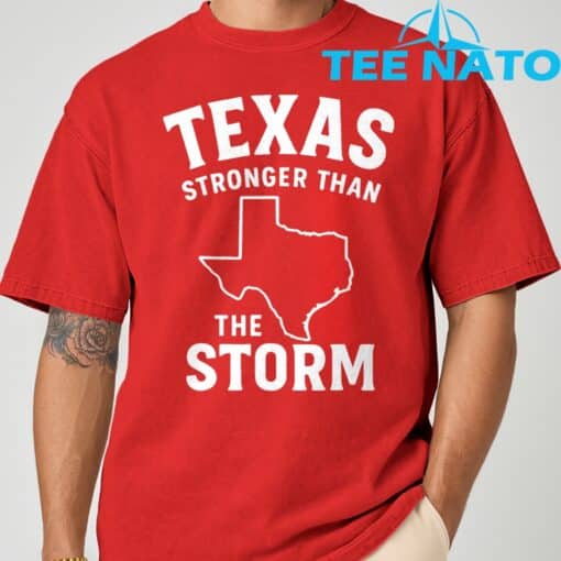 Texas Stronger Than The Storm T-Shirt - Image 7