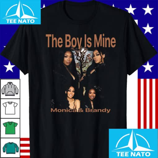 The Boy Is Mine Monica & Brandy R&B Music Shirt