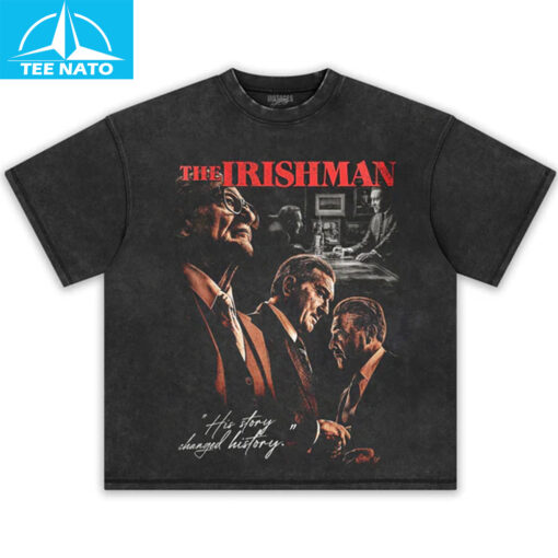 The Irishman His Story Changed History Movie Shirt - Image 3