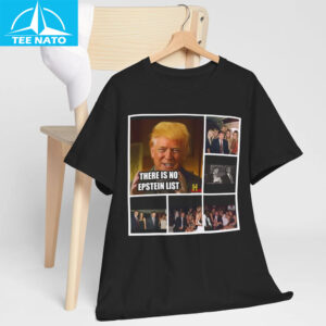 There Is No Epstein List Shirt 14 There Is No Epstein List Shirt