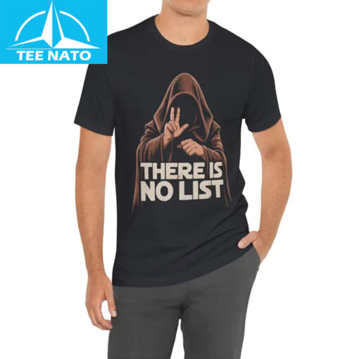There Is No List Shirt - Image 3