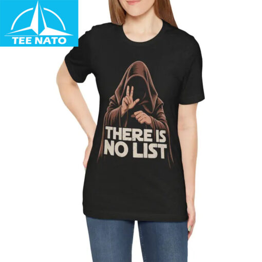 There Is No List Shirt - Image 4