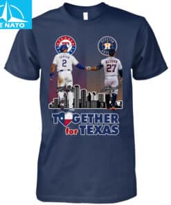 Together for Texas Rangers Astros Baseball Players Shirt4