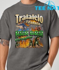 Tralalelo VS Brr Patapim Funny Italian Brainrot Shirt 7