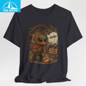 Trying My Best Alien Duck Shirt 14 Trying My Best Alien Duck Shirt
