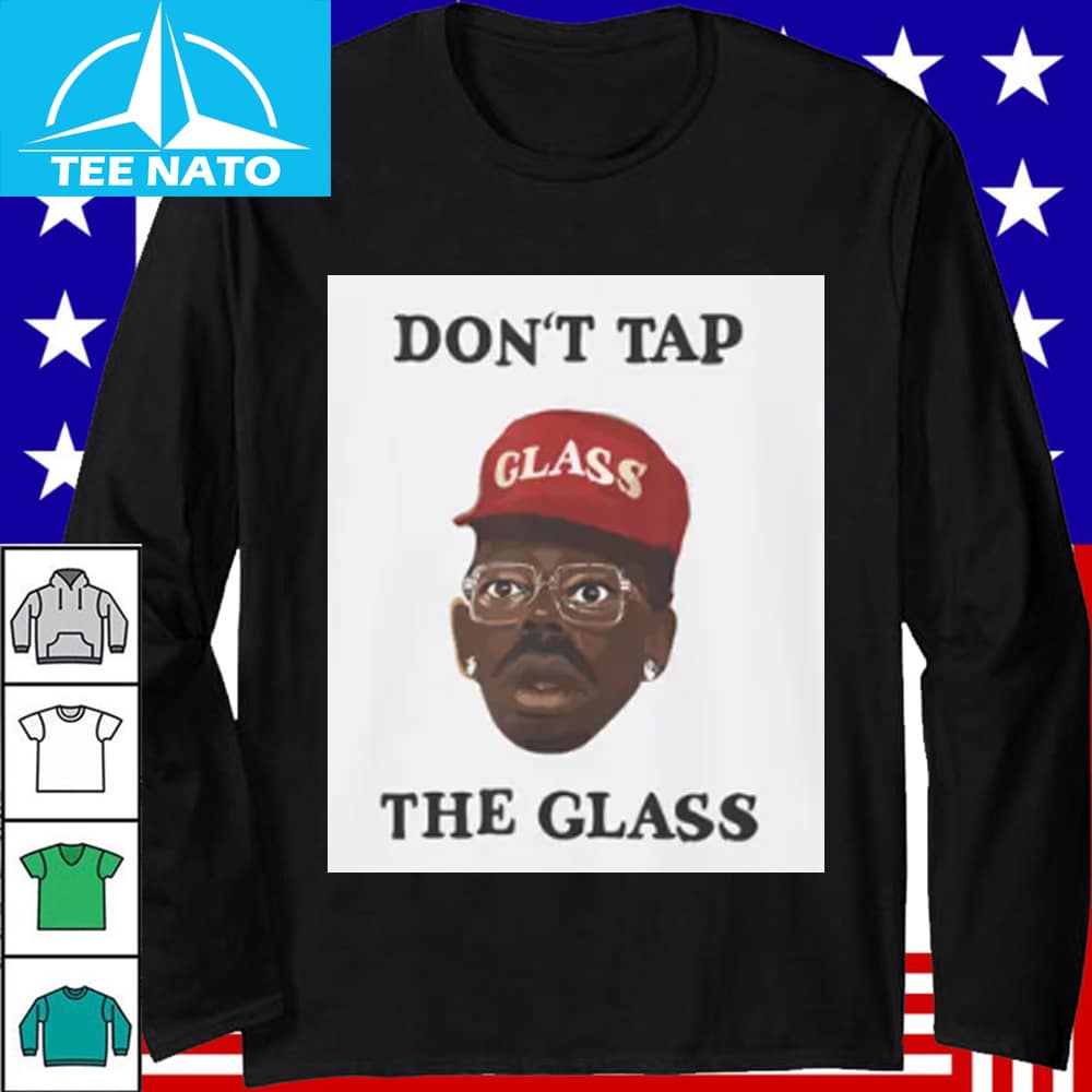 Tyler The Creator Dont Tap the Glass Shirt