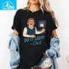 Viral Do It Lady Chit Shirt