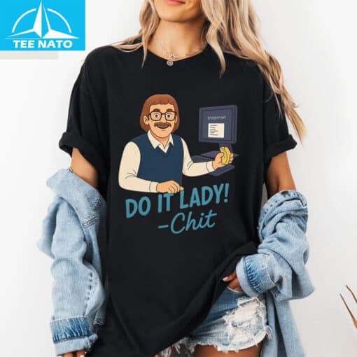 Viral Do It Lady! Chit Shirt