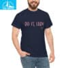 Viral Do It Lady Shirt