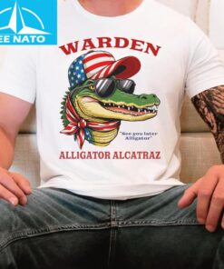 Warden See You Later Alligator Shirt 4