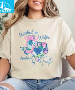 Washed in Water Anchored by Faith Texas Strong Shirt4