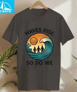 Waves Rise So Do We Earthquake Support Shirt4