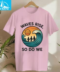 Waves Rise So Do We Earthquake Support Shirt6