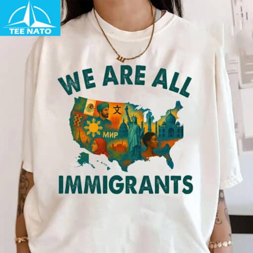 We Are All Immigrants Shirt - Image 3
