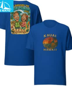 We Survived The Kauai Tsunami 2025 Hawaii Souvenir Shirt4