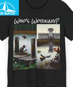 Who's Working Shirt