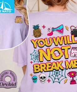 You Will Not Break Me Shirt3
