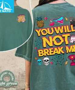 You Will Not Break Me Shirt4