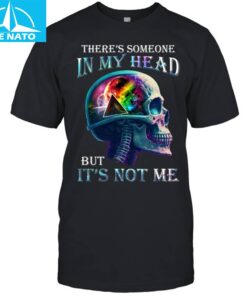there's someone in my head but it's not me Pink Floyd shirt