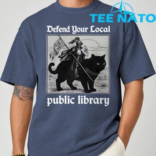 Defend Your Local Public Library Funny Knight Cat T-Shirt - Image 5