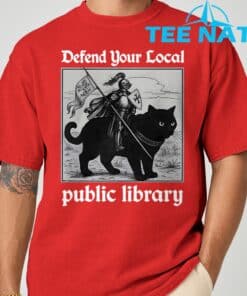 Defend Your Local Public Library Funny Knight Cat T Shirt 8