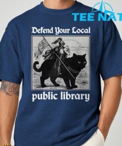 Defend Your Local Public Library Funny Knight Cat T Shirt 9
