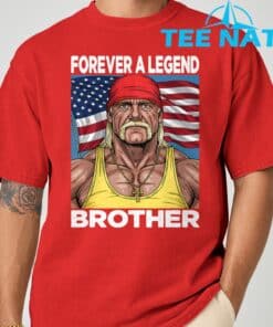 Hogan Lives Forever a Legend Brother T Shirt 8