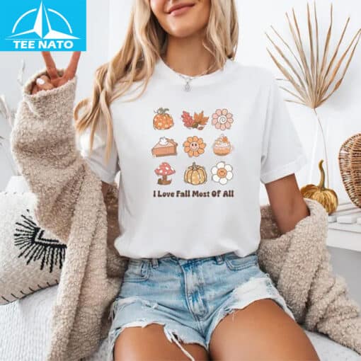 I Love Fall Most Of All Fall Shirt