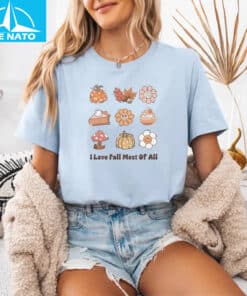 I Love Fall Most Of All Fall Shirt3