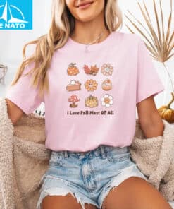 I Love Fall Most Of All Fall Shirt6