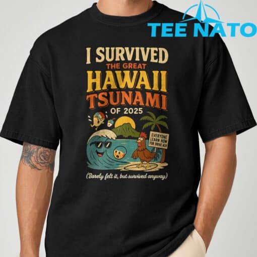 I Survived The Great Hawaii Tsunami of 2025 Everyone Learn T-Shirt - Image 2