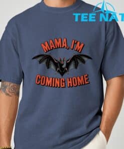 Mama Im Coming Home Bat Funny Music Design T Shirt 5