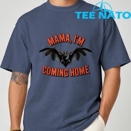 Mama I'm Coming Home Bat Funny Music Design T-Shirt - Image 5