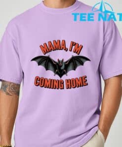 Mama Im Coming Home Bat Funny Music Design T Shirt 6