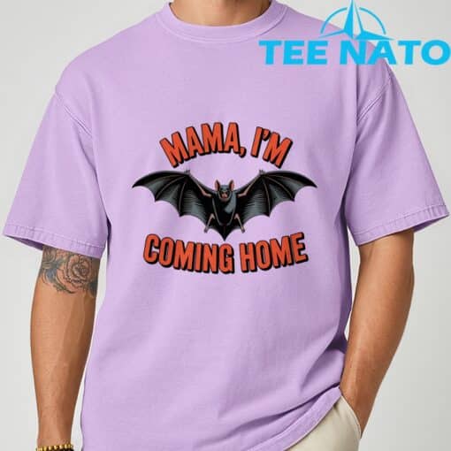 Mama I'm Coming Home Bat Funny Music Design T-Shirt - Image 6