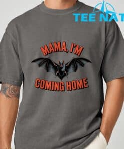 Mama Im Coming Home Bat Funny Music Design T Shirt 7