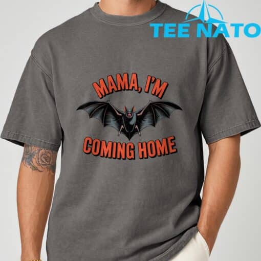 Mama I'm Coming Home Bat Funny Music Design T-Shirt - Image 7