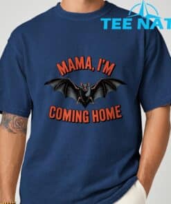 Mama Im Coming Home Bat Funny Music Design T Shirt 9