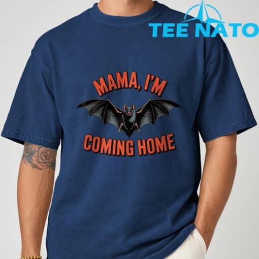 Mama I'm Coming Home Bat Funny Music Design T-Shirt - Image 9