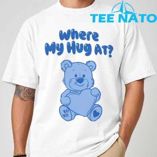Where My Hug at Cute Teddy Bear Official T-Shirt - Image 3