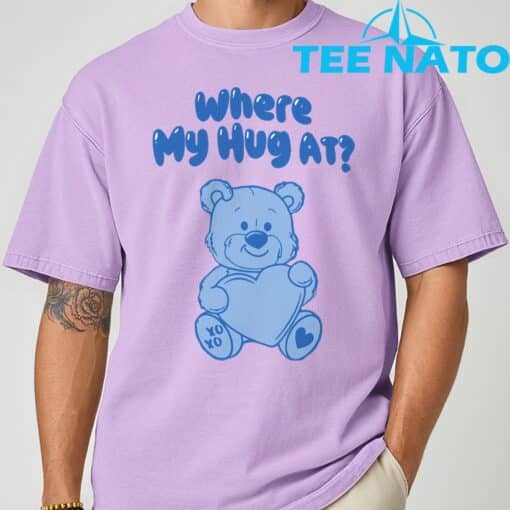 Where My Hug at Cute Teddy Bear Official T-Shirt - Image 7